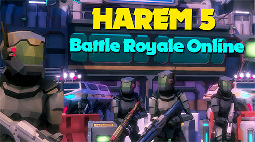 Скачать Harem 5: Battle royale online: Android Стрелялки игра на телефон и планшет.