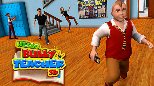 Скачать Hello bully teacher 3D: Android Необычные игра на телефон и планшет.