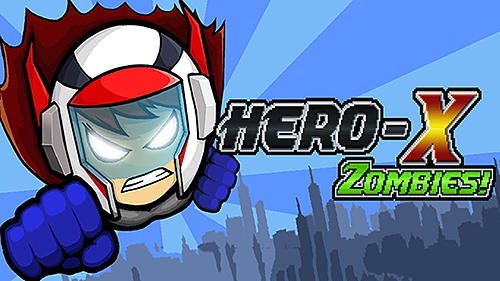 Скачать Hero-X: Zombies!: Android Пиксельные игра на телефон и планшет.