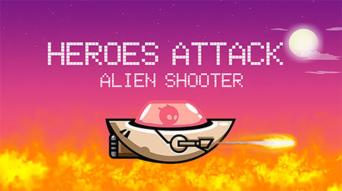 Скачать Heroes attack: Alien shooter: Android Леталки игра на телефон и планшет.