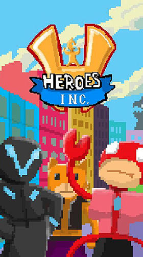 Скачать Heroes inc. 2: Android Супергерои игра на телефон и планшет.