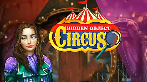 Скачать Hidden objects: Circus: Android Поиск предметов игра на телефон и планшет.
