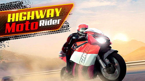 Скачать Highway moto rider: Traffic race: Android Гонки на шоссе игра на телефон и планшет.