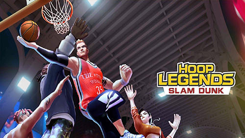Скачать Hoop legends: Slam dunk: Android Баскетбол игра на телефон и планшет.