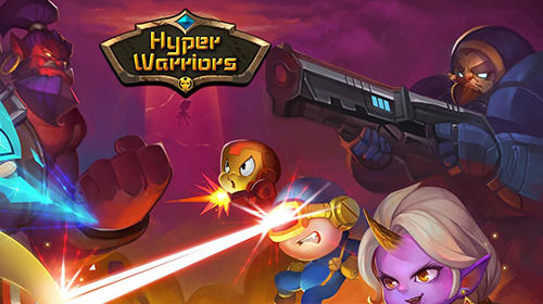 Скачать Hyper warriors: Mutant heroes: Android Стратегические RPG игра на телефон и планшет.
