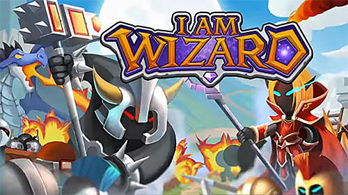 Скачать I am wizard: Android Стратегические RPG игра на телефон и планшет.