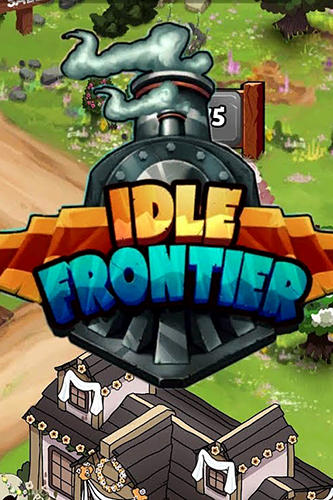 Скачать Idle frontier: Tap town tycoon: Android Менеджер игра на телефон и планшет.