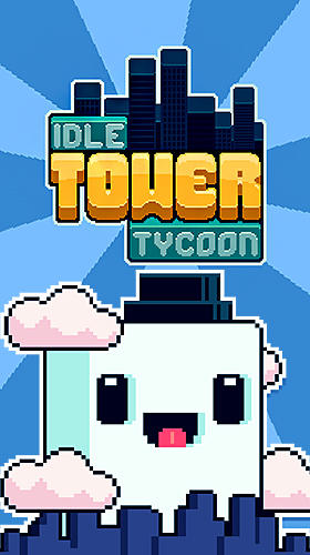 Скачать Idle tower tycoon: Android Пиксельные игра на телефон и планшет.
