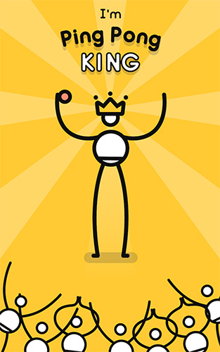 Скачать I'm ping pong king: Android Пинг-понг игра на телефон и планшет.