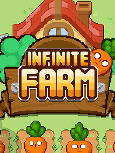 Скачать Infinite farm: Android Ферма игра на телефон и планшет.