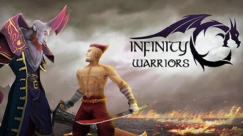 Скачать Infinity warriors на Андроид 4.1 бесплатно.