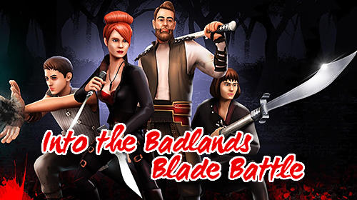 Скачать Into the badlands: Blade battle: Android Слешеры игра на телефон и планшет.