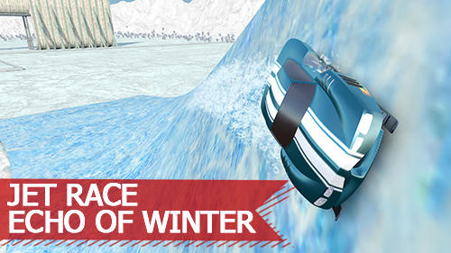 Скачать Jet race: Echo of winter: Android Гонки игра на телефон и планшет.