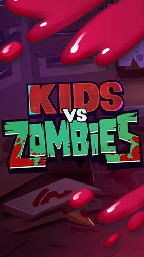 Скачать Kids vs. zombies: Android Аркады игра на телефон и планшет.
