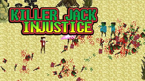 Скачать Killer Jack: Injustice: Android Шутер с видом сверху игра на телефон и планшет.