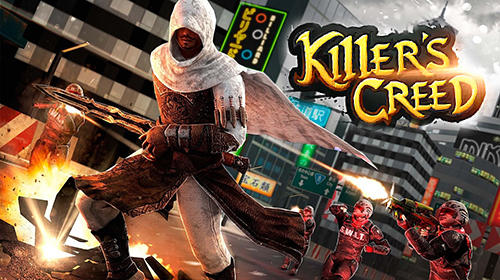 Скачать Killer's creed soldiers: Android Раннеры игра на телефон и планшет.