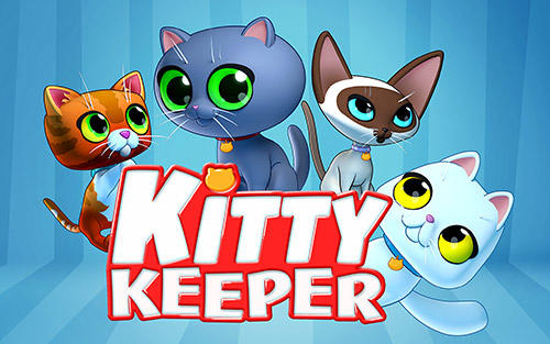 Скачать Kitty keeper: Cat collector: Android Для детей игра на телефон и планшет.