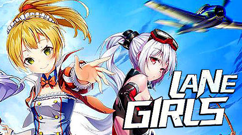 Скачать Lane girls: Android Аниме игра на телефон и планшет.