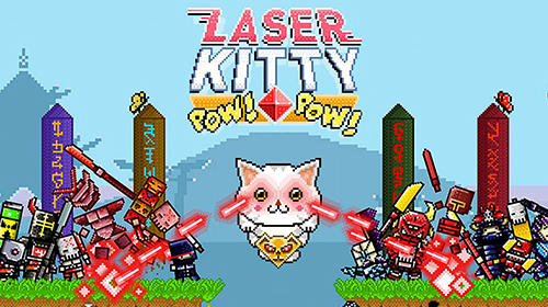 Laser kitty: Pow! Pow!