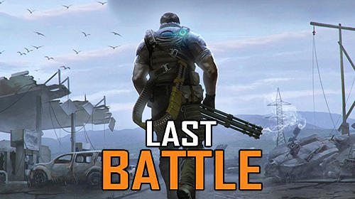 Скачать Last battle: Survival action battle royale: Android Шутер с видом сверху игра на телефон и планшет.