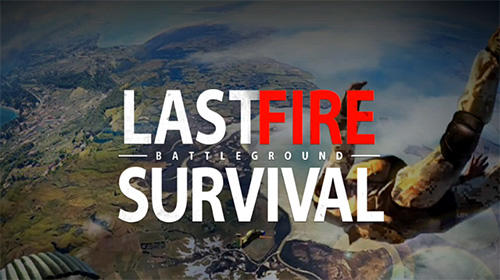 Скачать Last fire survival: Battleground: Android Шутер с видом сверху игра на телефон и планшет.