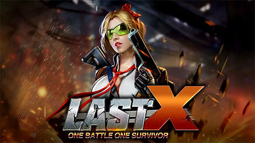 Скачать Last X: One battleground one survivor: Android Шутер с видом сверху игра на телефон и планшет.