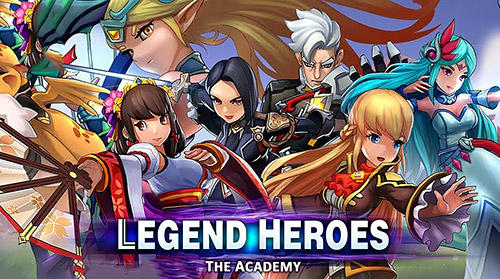 Скачать Legend heroes: The academy: Android Аниме игра на телефон и планшет.