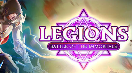 Скачать Legions: Battle of the immortals на Андроид 5.0 бесплатно.