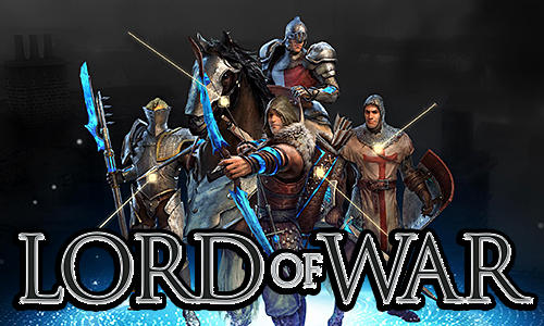 Скачать Lord of war: Android Онлайн стратегии игра на телефон и планшет.