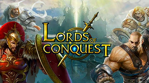 Скачать Lords of conquest: Android Онлайн стратегии игра на телефон и планшет.