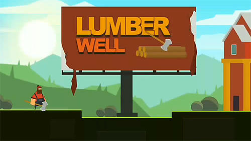 Скачать Lumber well: Android Тайм киллеры игра на телефон и планшет.