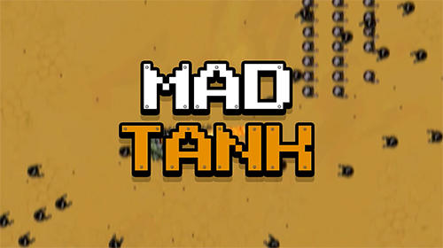 Скачать Mad tank: Android Танки игра на телефон и планшет.