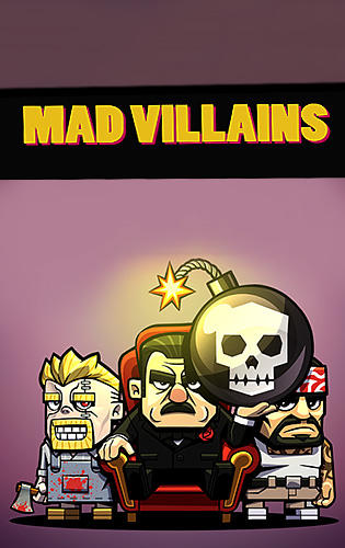 Скачать Mad villains на Андроид 4.1 бесплатно.