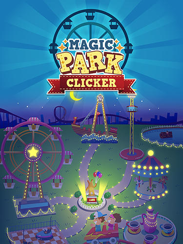 Скачать Magic park clicker: Android Кликеры игра на телефон и планшет.
