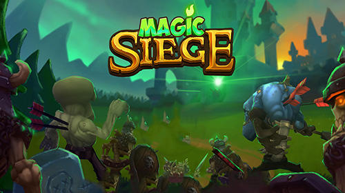 Скачать Magic siege: Defender: Android Защита башен игра на телефон и планшет.