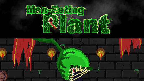 Скачать Man-eating plant: Android Пиксельные игра на телефон и планшет.