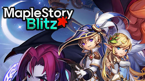 Скачать Maplestory blitz: Android Аниме игра на телефон и планшет.