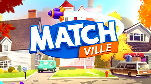 Скачать Match ville: Android Три в ряд игра на телефон и планшет.