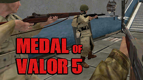 Скачать Medal of valor 5: Multiplayer на Андроид 4.1 бесплатно.