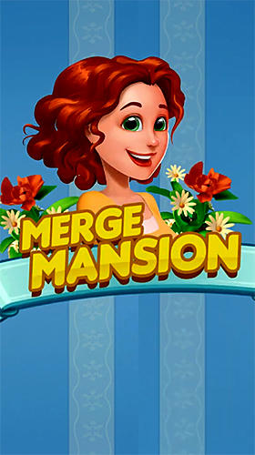 Скачать Merge mansion: Android Головоломки игра на телефон и планшет.