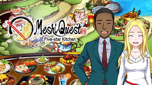 Скачать Meshi quest: Five-star kitchen: Android Менеджер игра на телефон и планшет.