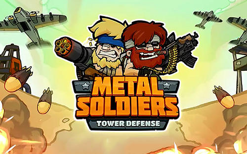 Скачать Metal soldiers TD: Tower defense на Андроид 4.0 бесплатно.