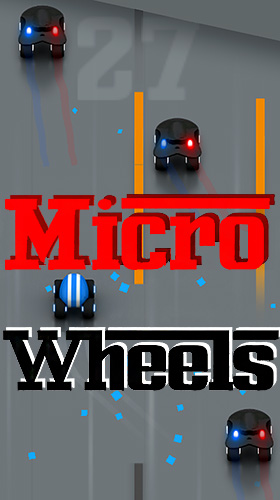 Скачать Micro wheels: Android Машины игра на телефон и планшет.