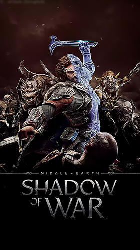 Скачать Middle-earth: Shadow of war: Android Фэнтези игра на телефон и планшет.