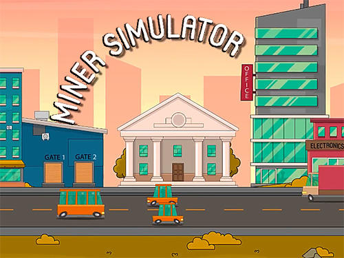 Скачать Miner simulator: Extraction of cryptocurrency: Android Менеджер игра на телефон и планшет.
