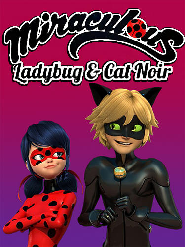 Скачать Miraculous Ladybug and Cat Noir: The official game: Android По мультфильмам игра на телефон и планшет.