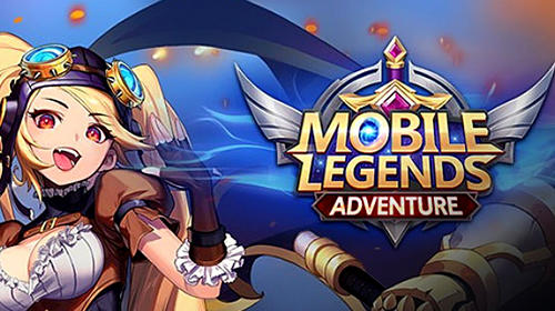 Скачать Mobile legends: Adventure: Android Аниме игра на телефон и планшет.
