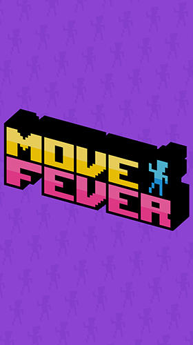 Скачать Move fever: Android Тайм киллеры игра на телефон и планшет.