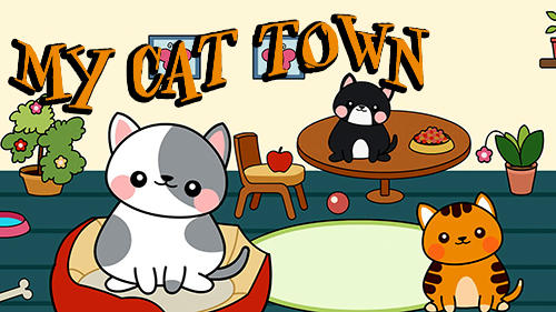 Скачать My cat town: Android Для детей игра на телефон и планшет.