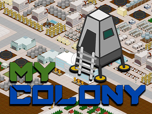 Скачать My colony: Android Экономические стратегии игра на телефон и планшет.